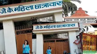 Government J.k.women's hostels tour !Mahatma gandhi Kashi vidyapith varanasi