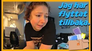 JAG HAR FLYTTAT TILLBAKA - VARFÖR? | Vlogg