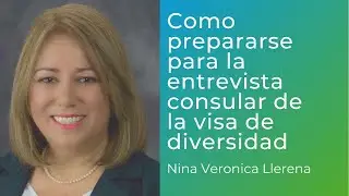 Como prepararse para la entrevista consular de la visa de diversidad