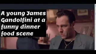 A young James Gandolfini at a funny food dinner scene