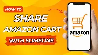 How to Share Your Amazon Cart With Someone on iPhone -  Easy
