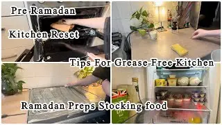 Ramadan Kitchen Reset|Ramadan Preps|Deep Cleaning & Grease Free Kitchen Tips|Restocking Frozen Stuff