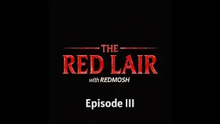 RED LAIR &ndash; Episode III: Interdimensional Cable