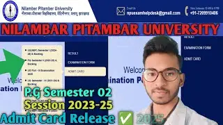 P.G Semester 02 Session 2023-25 & Backlog |  Admit Card Release ✅ Nilambar Pitambar University 2025