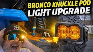 Bronco Knuckle Pod Light Upgrade ! Massive Bronco Lighting UPGRADE! (Diode Dynamics C2 vs C1)