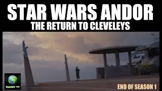 Star Wars Andor - The return to Cleveleys