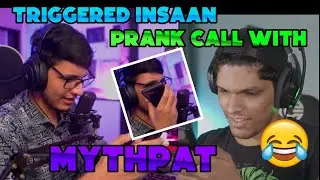 @triggeredinsaan Fake Call Prank to @Mythpat !! 🤣🤣 ( FUNNIEST PRANK )