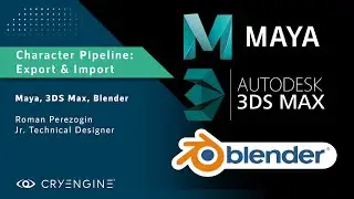 Учебное пособие по CRYENGINE &mdash; Конвейер анимации персонажей: экспорт и импорт с помощью 3DS Max, Maya и Blender