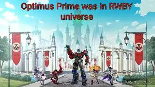 If Optimus Prime was in RWBY poster