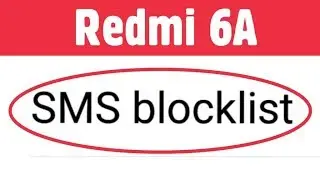 Xiaomi Redmi 6A | How To Block Incoming Messages SMS | Stop Messages | Block SMS From Strangers