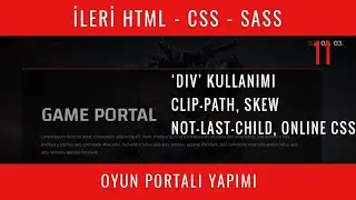 Html - Css - Sass OYUN PORTAL Template Yapımı - 11 : Clip-Path, SKEW, Online CSS, DIV Kullanımı