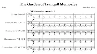 The Garden of Tranquil Memories: for Subcontrabassoon Tridecet