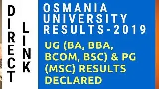 OSMANIA UNIVERSITY RESULTS 2019 | BSc, BBA, BA, Bcom and MSc Results 2019 | UG/PG results 2019