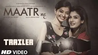 Maatr Official Trailer | Ashtar Sayed | RAVEENA TANDON |  Releasing 21st April 2017