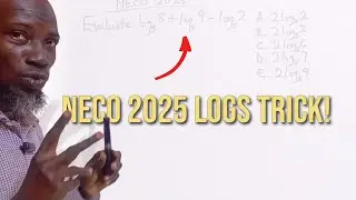NECO 2025 Mathematics &ndash; Logarithm Made Easy!