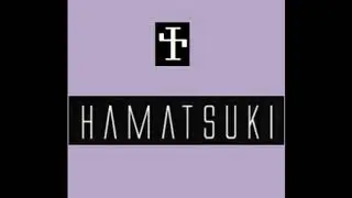 Hamatsuki  - Dance and Cry