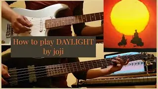 How to play JOJI - Daylight