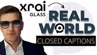 Xrai Glass: настоящие субтитры ВЕЗДЕ, КУДА БЫ ВЫ НИ шли!!