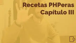Recetas PHPeras (III) 