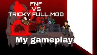 ПРОШЁЛ ЛЕГЕНДАРНЫЙ МОД НА TRICKY! FNF Tricky full week + my gameplay