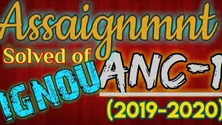 IGNOU ANC 1 Solved Assignment 2019-20