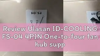Review Ulasan ID-COOLING FS-04 4PIN One-to-four fan hub supports PWM intelligent temperature contro