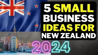 🇳🇿 5 Small Business Ideas for New Zealand 2024 | New small Business Ideas For New Zealand