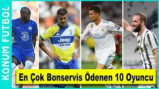 Kariyerleri Boyunca En &Ccedil;ok Bonservis &Ouml;denen 10 Oyuncu