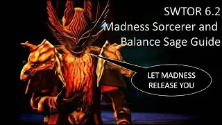 SWTOR 6.2: Madness Sorcerer and Balance Sage Beginner's Guide