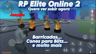 Blitz, Cones e Barricadas no RP Elite Online 2, Só novidades quentes.