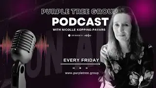PurpleTreeGroup Podcast/The Mindful Path through Legal Separation with Nicolle Kopping-Pavars - Ep09