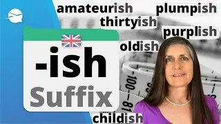 -ish Suffix | How to Use the Suffix 