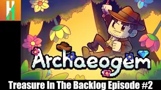 Archaeogem (Treasures In The Backlog) Episode #2