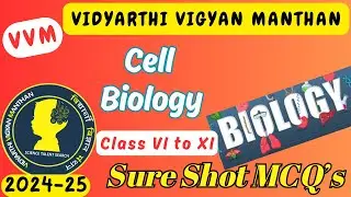 First Ever VVM Exam MCQs on 'Cell Biology' | Score High in Biology | Vidyarthi Vigyan Manthan