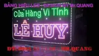 BANG HIEU LED LE HUY - DESIGN BY MR.QUANG
