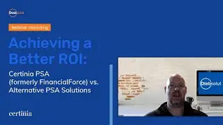 Webinar: Achieving a Better ROI: Certinia PSA vs. Alternative PSA Solutions