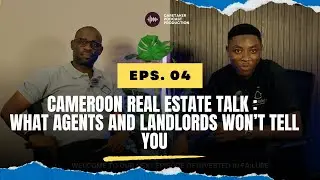 Cameroon Real Estate Talk: What Agents & Landlords Won&rsquo;t Tell You