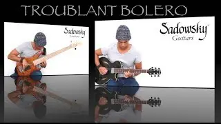 Gypsy Jazz - Troublant Bolero - Sadowsky Guitar