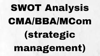 SWOT Analysis  (Malayalam )/strategic management /CMA/BBA/MCom#bba #cmainter #mcom