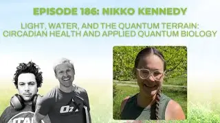 Light, Water, and the Quantum Terrain: Circadian Health and Applied Quantum Biology w/ Nikko Kennedy