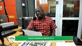 Adom Morning News At 6 on Adom 106.3 FM (14-08-25)