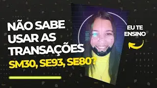 O QUE &Eacute; SAP? AULA 10 | Transa&ccedil;&otilde;es SAP SM30 SE93 SE80 Manuten&ccedil;&atilde;o de Tabela