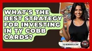 What's The Best Strategy For Investing In Ty Cobb Cards? - The Memorabilia Zone