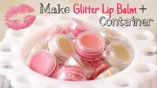 How to make Glitter Lip Balm & Lip Balm Container | Lip Gloss at home | Lip Balm kaise banate hain