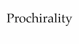 How to Pronounce Prochirality