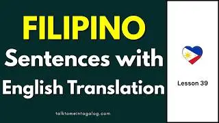 Tagalog to English: 25 Common Filipino Sentences Translated