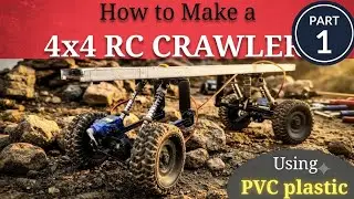PART 1 :- How to make a 4×4 RC CRAWLER at Home.
