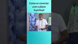 Como se conectar com o plano Espiritual?  #templodeumbanda #umbanda