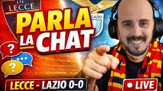 🔴 LIVE POST PARTITA LECCE-LAZIO 0-0: ANALISI + DOMANDE CHAT