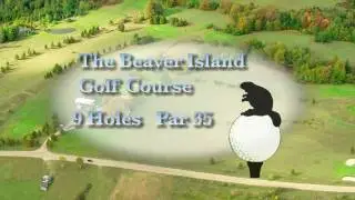 Beaver Island Golf Course Musical Pictorial Video